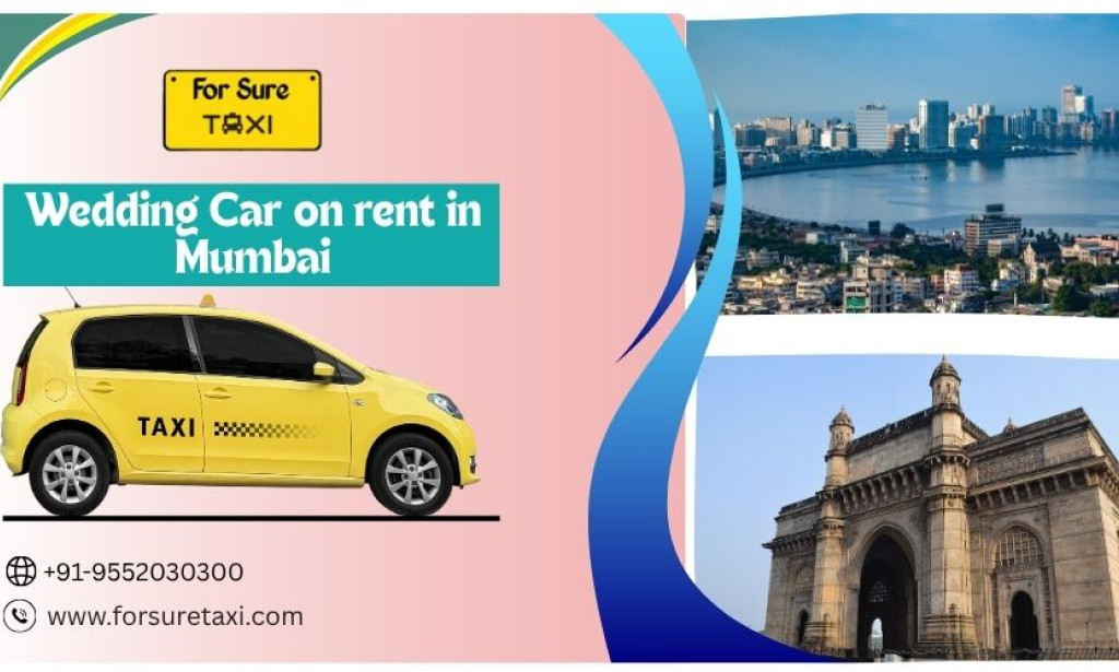 How to Choose the Perfect Wedding Car on Rent in Mumbai for Your Big Day?