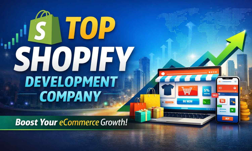 Top Shopify Development Company to Grow Your Online Store