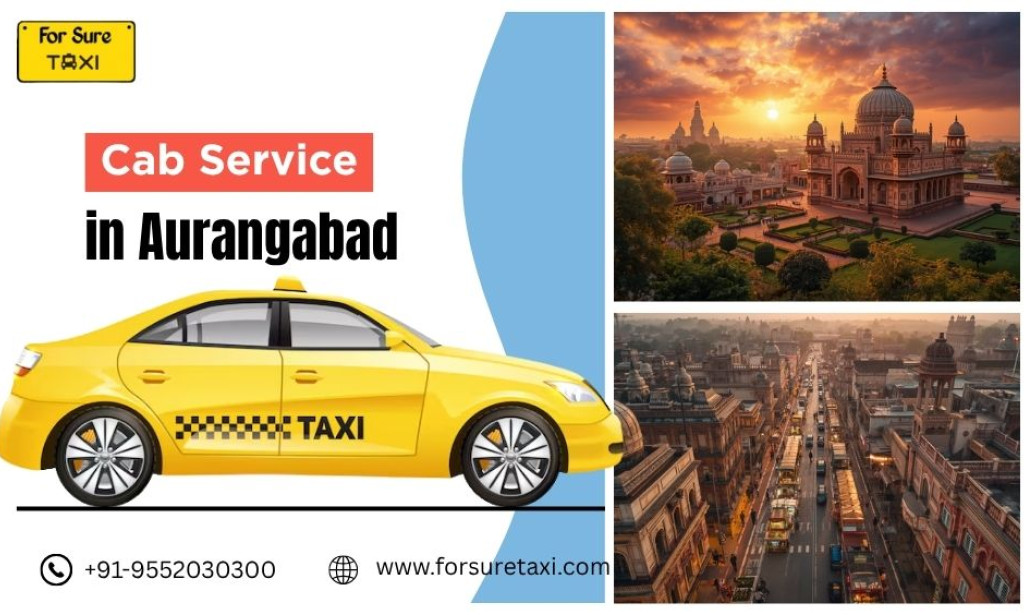Top Guide to Finding the Best Cab Service in Aurangabad