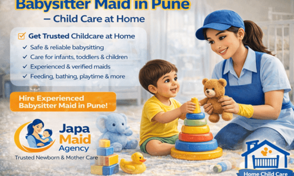 Where  Babysitter Maid in Pune – Child Care at Home
