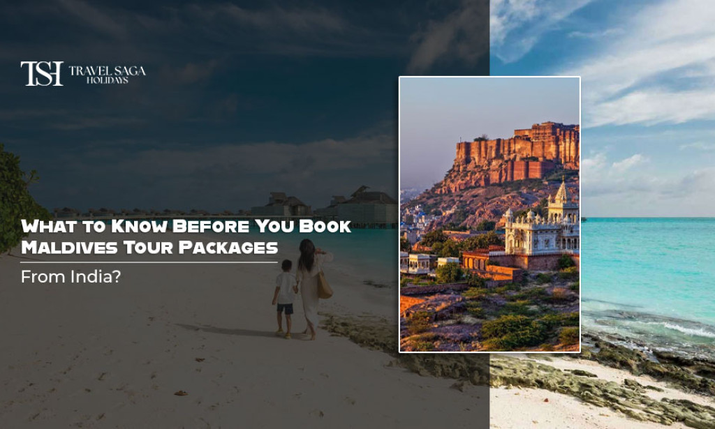 What to Know Before You Book Maldives Tour Packages from India?
