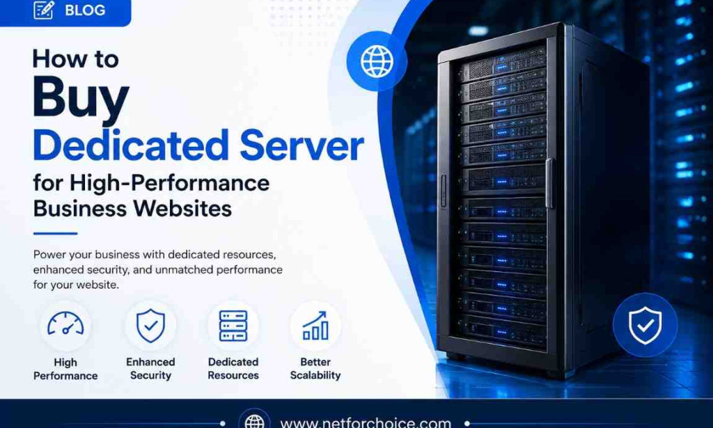 How to Buy Dedicated Server for High-Performance Business Websites