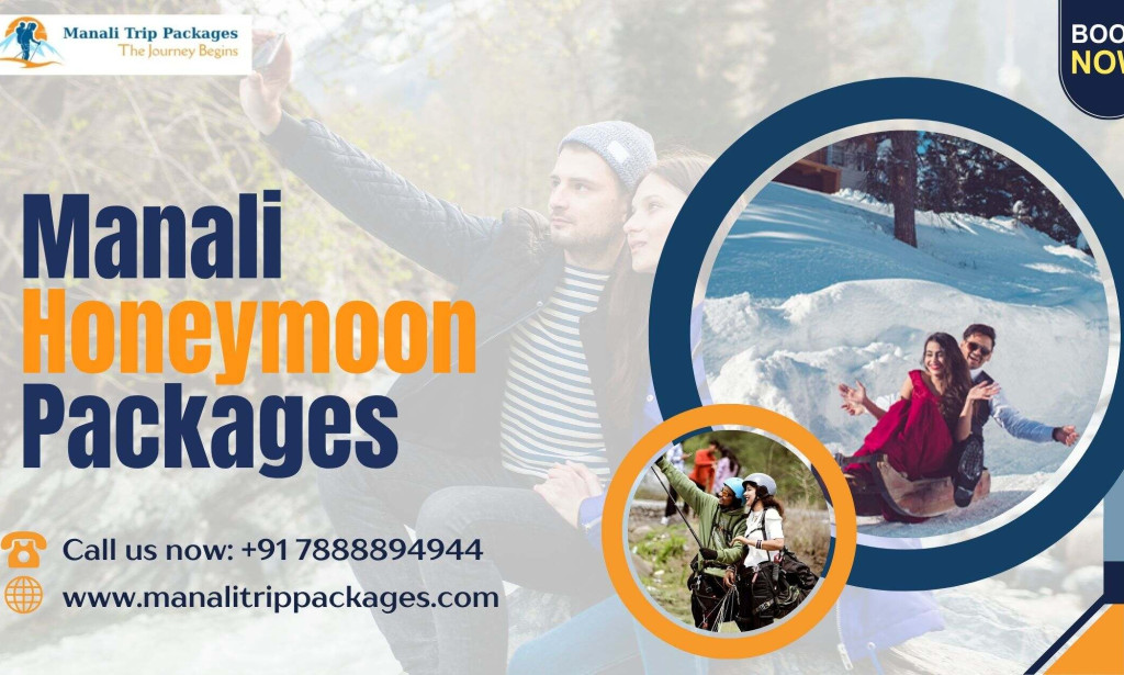 How to Choose the Best Manali Honeymoon Package on Any Budget?