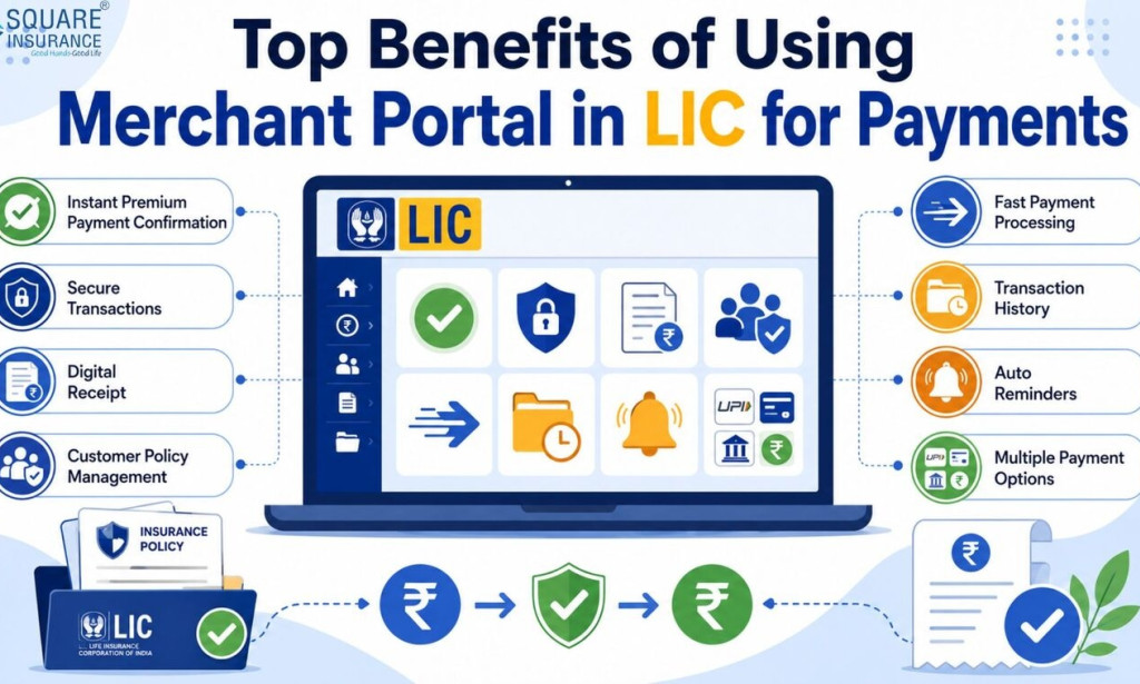 Top Benefits of Using merchant portal in LIC for Payments
