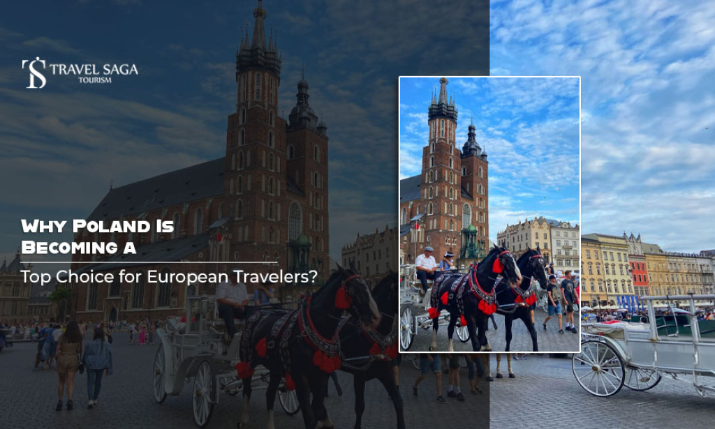 Why Poland Is Becoming a Top Choice for European Travelers?