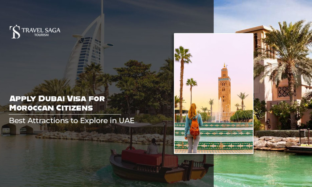 Apply Dubai Visa For Moroccan Citizens: Best Attractions to Explore in UAE