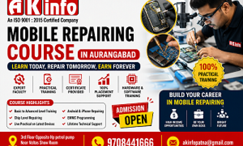 Top Best Mobile Repairing Course in Aurangabad | AK INFO Practical Training Institute