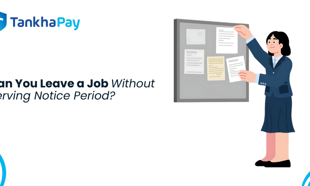 What Happens When You Leave a Job Without Serving Notice Period?