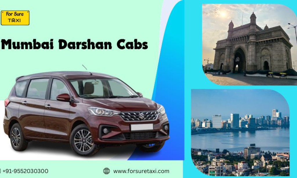 Top Reasons to Choose Mumbai Darshan Cabs for City Sightseeing