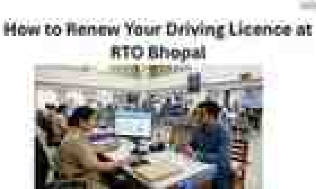 How to Renew Your Driving Licence at RTO Bhopal