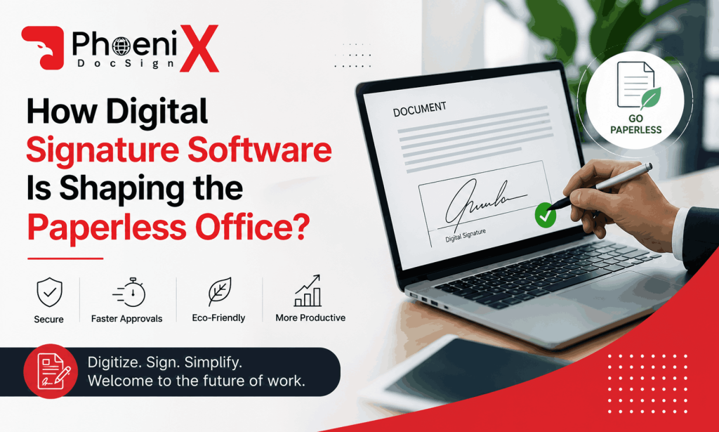 How Digital Signature Software Is Shaping the Paperless Office?