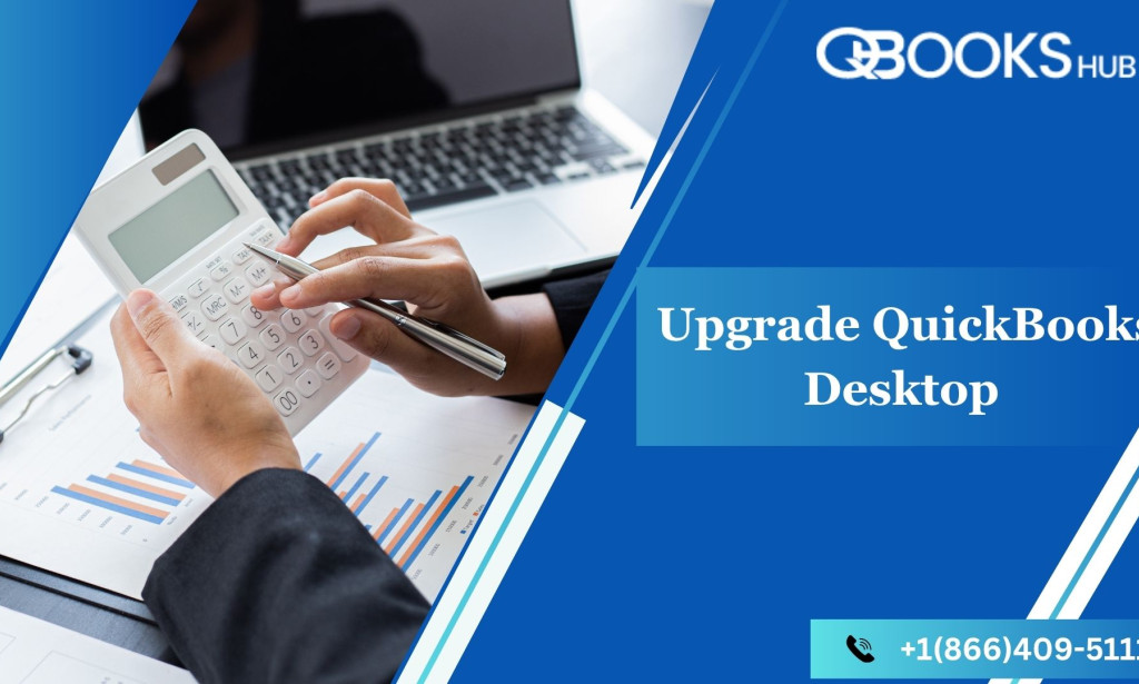 Why You Should Upgrade QuickBooks Desktop for Better Performance