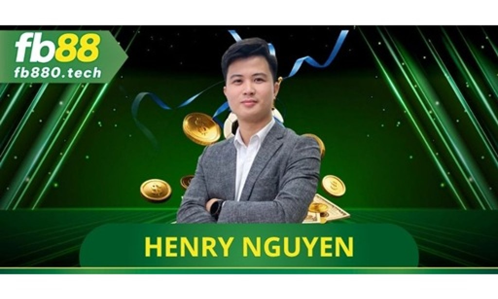 top Henry Nguyễn và Hành Trình Phát Triển FB88