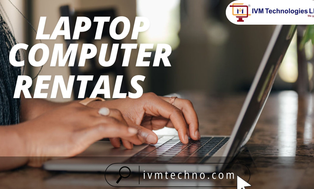 Top  IT Solutions: Renting Computers for Business with IVM Technologies