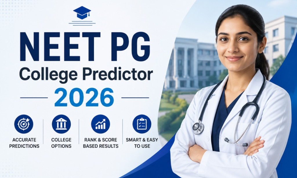 How a NEET PG College Predictor Can Help You Secure the Right College