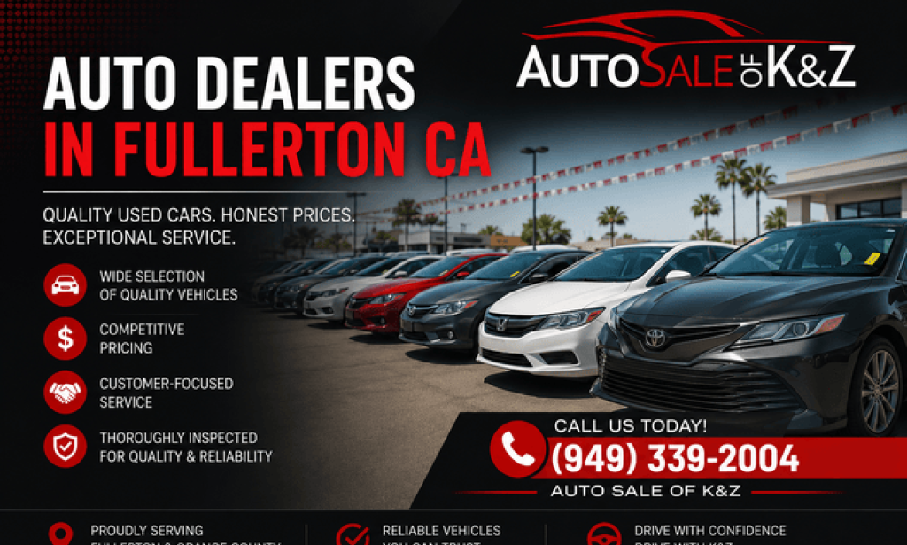 Top Auto Dealers in Fullerton CA: Find Quality Used Cars