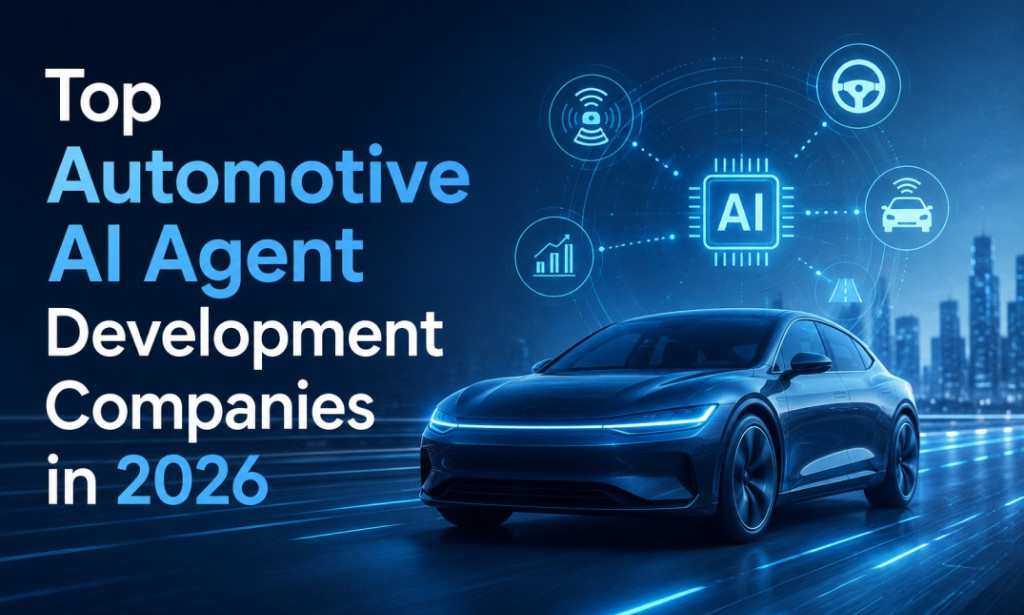 Top Automotive AI Agent Development Companies in 2026