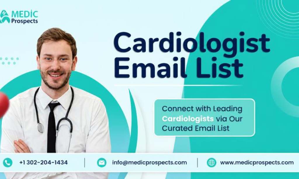How to Choose the Best Cardiologist Email List for Healthcare Marketing