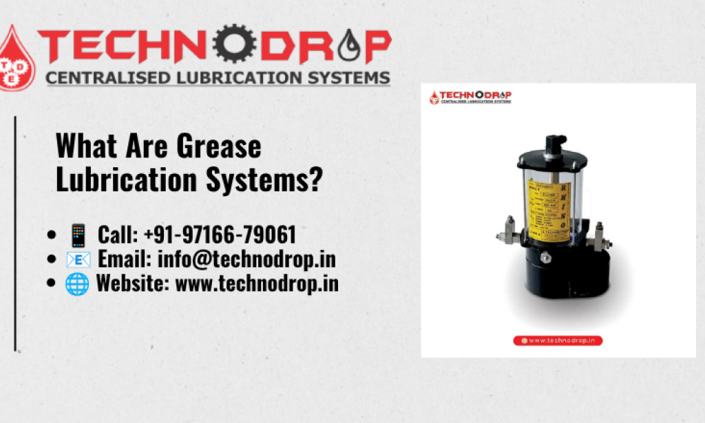 What Are Grease Lubrication Systems?