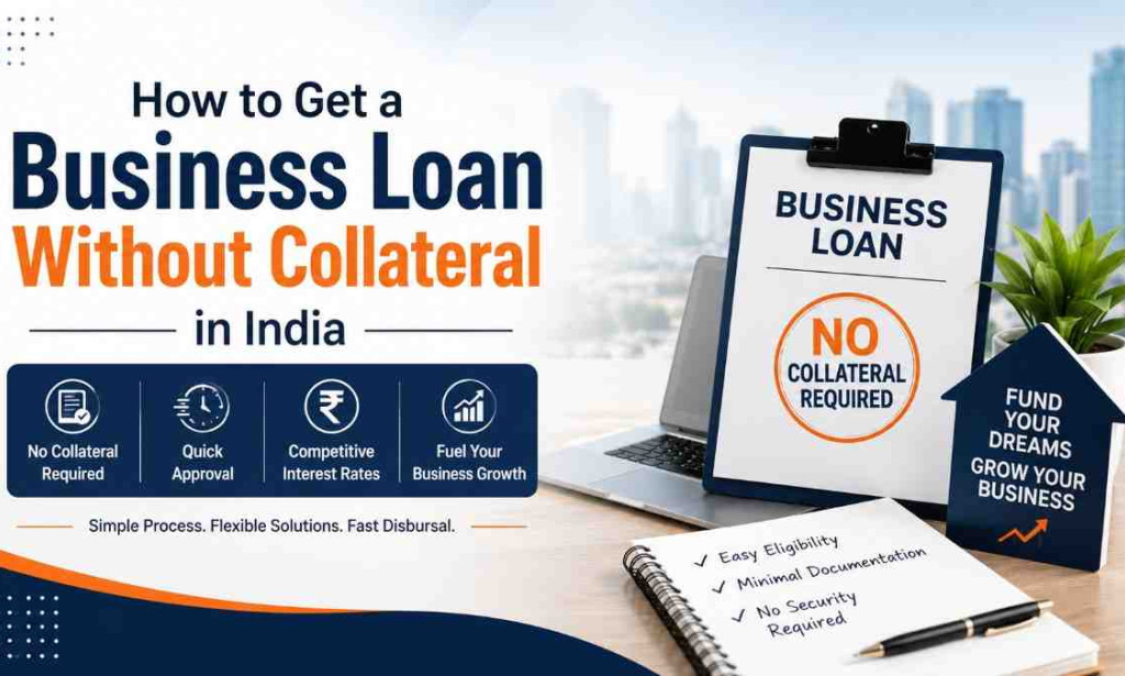 How to Get a Business Loan Without Collateral in India