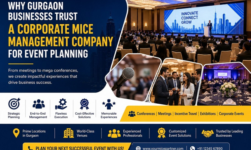 Why Gurgaon Businesses Top a Corporate MICE Management Company for Event Planning