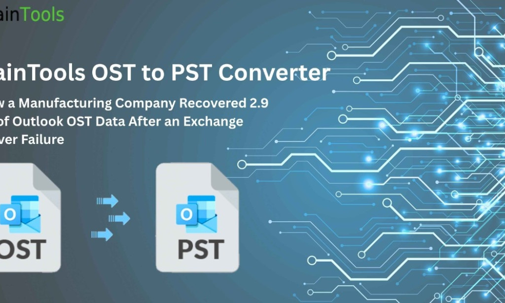 How a Manufacturing Company Recovered 2.9 TB of Outlook OST Data After an Exchange Server Failure
